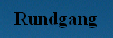 Rundgang